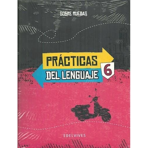 Practicas Del Lenguaje 6 Serie Sobre Ruedas