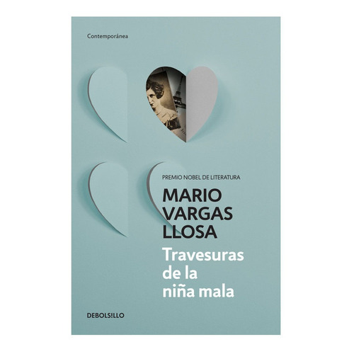 Travesuras de la niña mala, de Mario Vargas Llosa., vol. 0.0. Editorial Debolsillo, tapa blanda, edición 1.0 en español, 2016