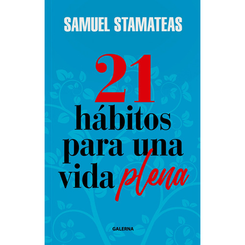 21 Habitos Para Una Vida Plena - Samuel Stamateas