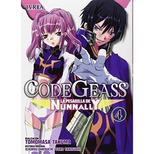 Code Geass: La Pesadilla De Nunnanly 04 (de 5) - Tak, De Takuma Tomomasa. Editorial Ivrea En Español
