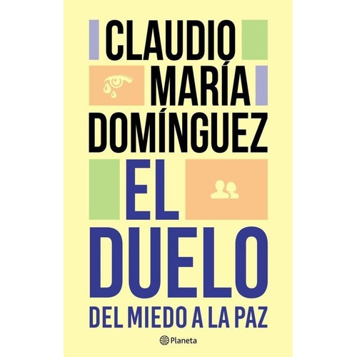 Duelo, El, De Dominguez, Claudio Maria. Editorial Planeta, Tapa Encuadernación En Tapa Blanda O Rústica En Español