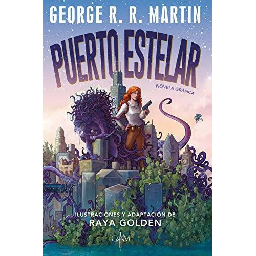 Puerto Estelar. Novela Grafica / Starport (graphic Novel), De George R.r. Martin. Penguin Random House Grupo Editorial, Tapa Blanda En Español, 2021
