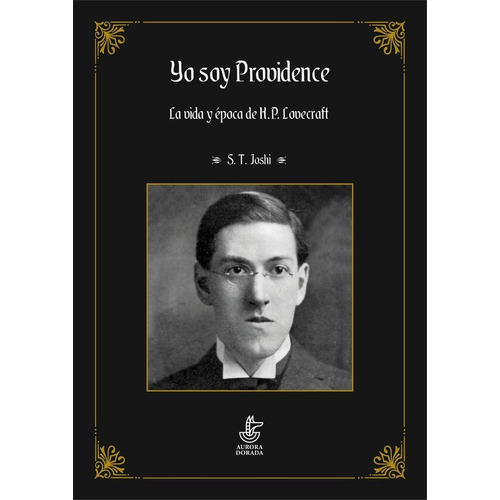 Libro Yo Soy Providence. La Vida Y Ã¿poca De H.p. Lovecra...