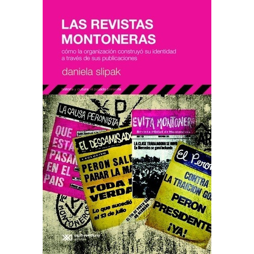 Revistas Montoneras, Las - Daniela Slipak
