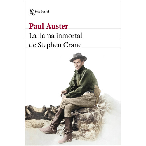 La llama inmortal de Stephen Crane, de Auster, Paul. Serie Los tres mundos Editorial Seix Barral México, tapa blanda en español, 2021