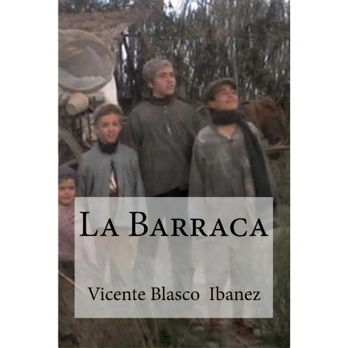 La Barraca, De Edibooks. Editorial Createspace, Tapa Blanda En Español