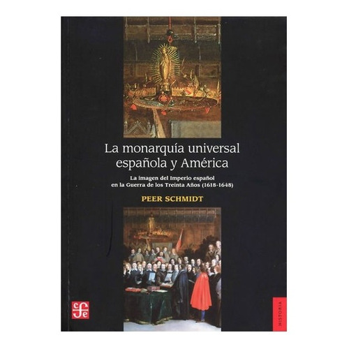 La Monarquía Universal Española Y América. La Imagen Del