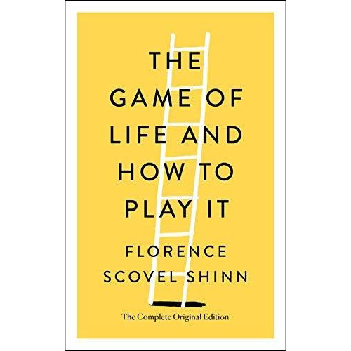 The Game Of Life And How To Play It : The Complete Original Edition, De Florence Scovel Shinn. Editorial St. Martin's Essentials, Tapa Blanda En Inglés