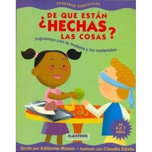 De Que Estan Hechas Las Cosas?, De Adrienne Mason. Editorial Albatros En Español