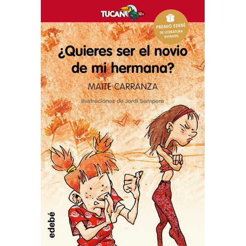 Ãâ¿quieres Ser El Novio De Mi Hermana?, De Carranza Gil-dolz, Maite. Editorial Edebé, Tapa Blanda En Español