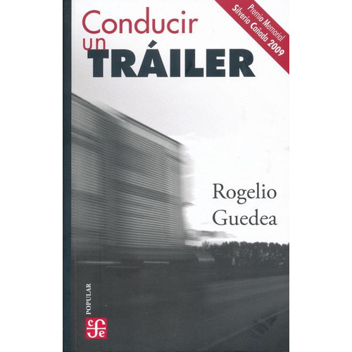 Conducir Un Tráiler, De Guedea, Rogelio., Vol. Unico. Editorial Fondo De Cultura Económica, Tapa Blanda En Español