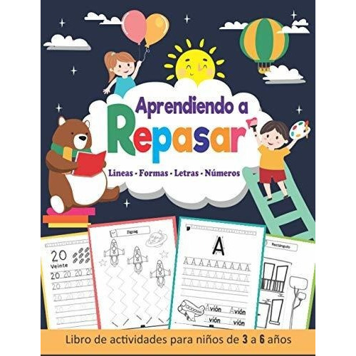 Aprendiendo A Repasar Lineas Formas Letras..., de Kiddilex Printing. Editorial Independently Published en español