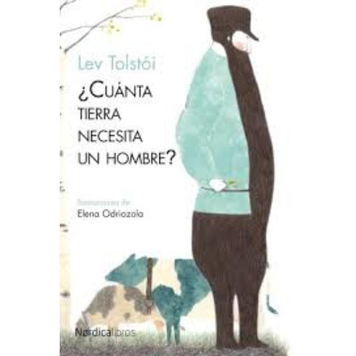 ¿cuanta Tierra Necesita Un Hombre? - Tolstói, Lev N