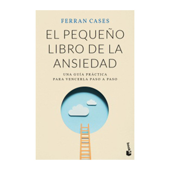 El Pequeño Libro De La Ansiedad, De Cases, Ferran. Editorial Booket, Tapa Blanda En Español