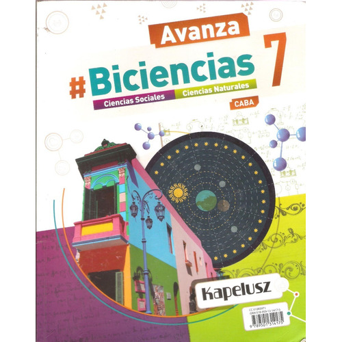 Biciencias 7 - Avanza Caba Kapelusz (Naturales Y Sociales), de Bazo, Raul. Editorial KAPELUSZ, tapa blanda en español, 2019