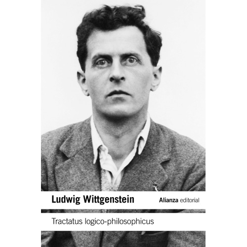 Tractatus Logico-Philosophicus, de Wittgenstein, Ludwig. Serie El libro de bolsillo - Filosofía Editorial Alianza, tapa blanda en español, 2012