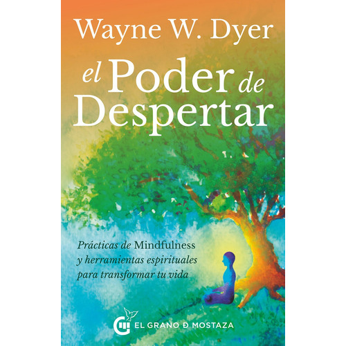 El Poder De Despertar - Wayne W. Dyer