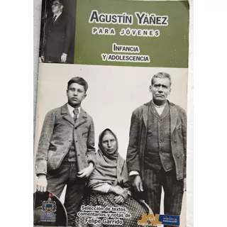 Agustín Yañez Para Jóvenes Infancia Y Adolescencia 