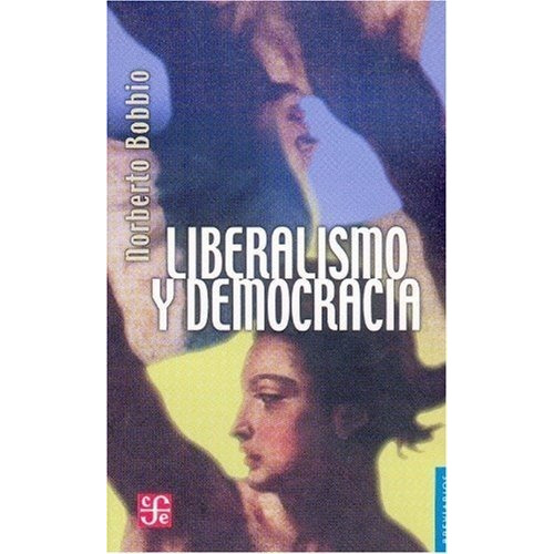 Liberalismo Y Democracia - Norberto Bobbio - Fce - Libro