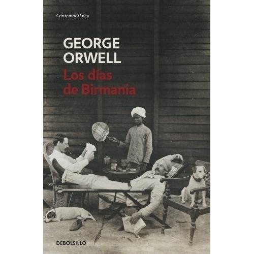 Dias De Birmania - George Orwell
