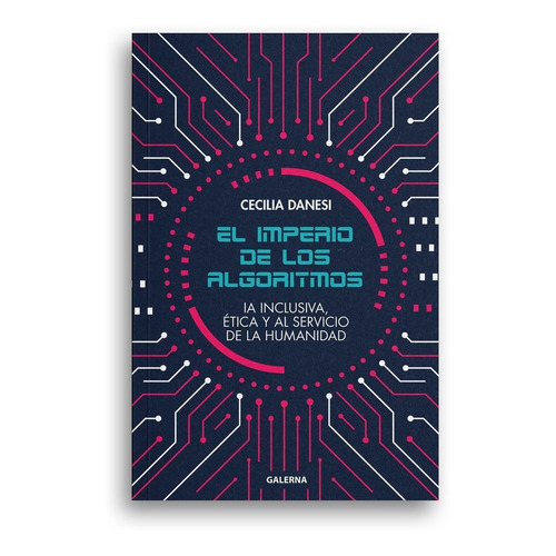 Libro El Imperio De Los Algoritmos - Cecilia Danesi