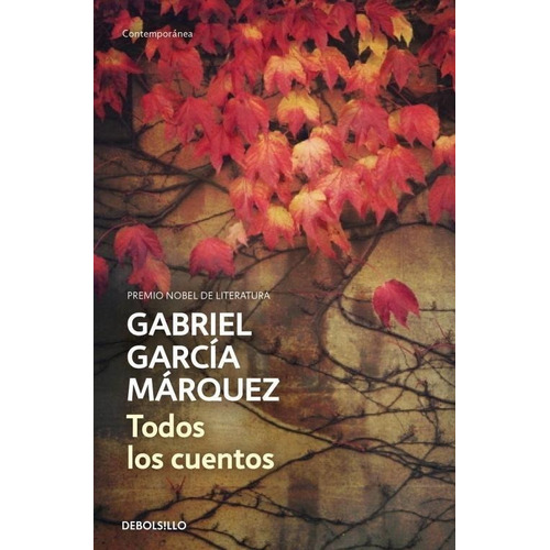 Todos Los Cuentos, de Gabriel García Márquez. Editorial Debols!Llo en español, 2014