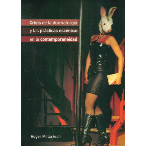 Crisis De La Dramaturgia, De Mirza, Roger. Editorial Universidad De La República, Tapa Blanda, Edición 1 En Español