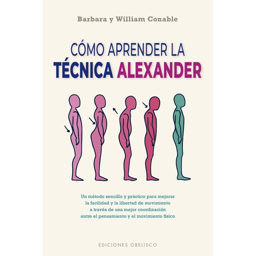 Cómo Aprender La Técnica Alexander (ne), De Barbara & William Able. Editorial Obelisco, Tapa Blanda, Edición 1 En Español
