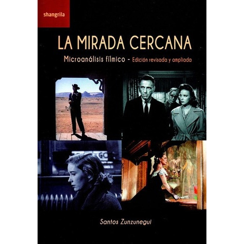 Mirada Cercana, La - Santos Zunzunegui, de SANTOS ZUNZUNEGUI. Editorial Shangrila en español