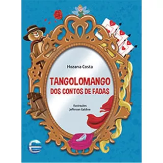 Tangolomango Dos Contos De Fadas, De Costa, Hozana. Editora Elementar, Capa Mole Em Português