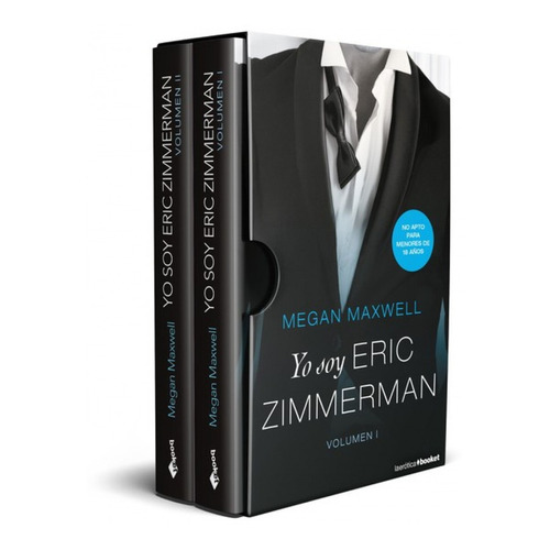 Yo Soy Eric Zimmerman Vol. 1 y 2: Volumen I. Volumen II., de Megan Maxwell., vol. 1.0. Editorial Booket, tapa blanda, edición 1.0 en español, 2019