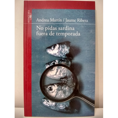 No Pidas Sardina Fuera De Temporada -  Martìn / Ribera