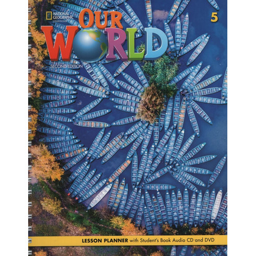 Our World 5 (2nd.ed.) - Lesson Planner + A/cd + Video Dvd, De Sved, Rob. Editorial National Geographic Learning, Tapa Blanda En Inglés Internacional, 2020