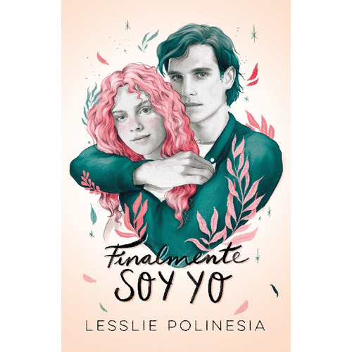 Finalmente soy yo, de Polinesia, Lesslie. Serie Influencer Editorial Montena, tapa blanda en español, 2020