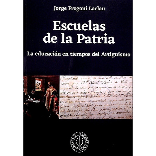 Escuelas De La Patria - Jorge Frogoni Laclau