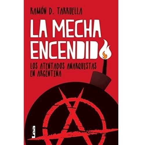 Libro La Mecha Encendida De Ramon Tarruella