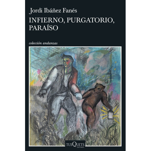 Infierno, Paraiso, Purgatorio, De Jordi Ibañez Fanes. Editorial Tusquets Editores S.a., Tapa Blanda En Español