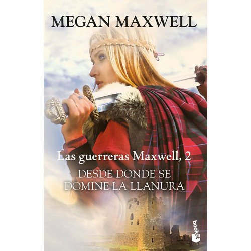 Desde Donde Se Domine La Llanura, De Megan Maxwell. Editorial Booket, Tapa Tapa Rústica En Español