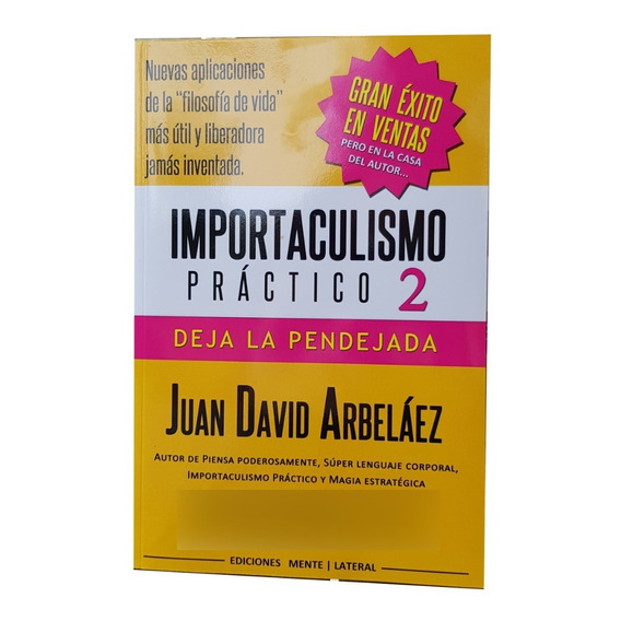 Libro Importaculismo Práctico 2: Deja La Pendejada