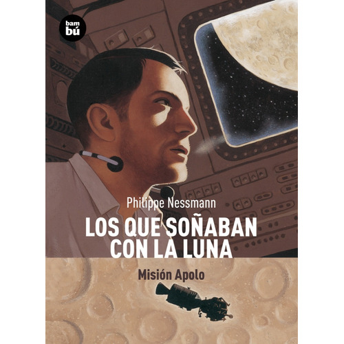 Los Que Soñaban Con La Luna (misión Apolo) - Combel Bambú Lf