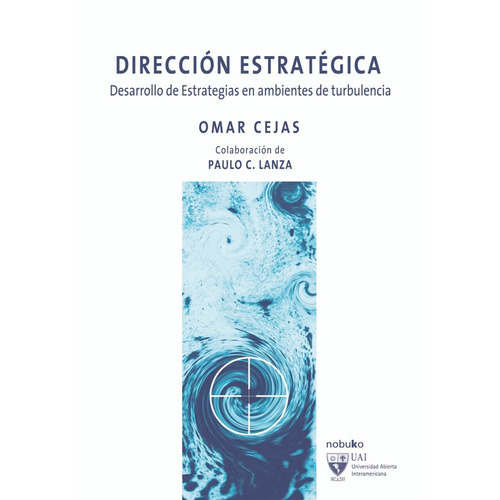 Dirección Estratégica, De Cejas. Editorial Nobuko/diseño Editorial, Tapa Blanda, Edición 1 En Español, 2010