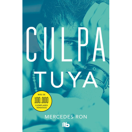 Culpa Tuya, De Ron, Mercedes. Editorial B De Bolsillo, Edición 1 En Español