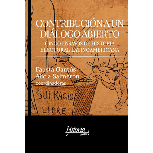 Contribución A Un Diálogo Abierto, De Salmerón  Castro, Alicia.gantús , Fausta.salmerón , Alicia.. Editorial Instituto Mora En Español