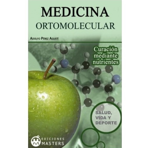 Medicina Ortomolecular | Adolfo Perez Agusti