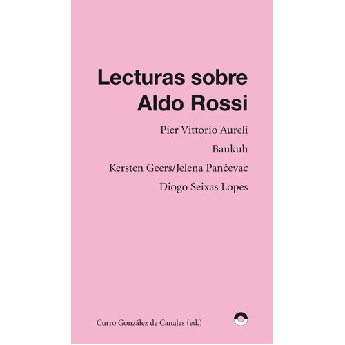 Lecturas Sobre Aldo Rossi, De Aureli, Pier Vittorio. Editorial Puente Editores, Tapa Blanda En Español