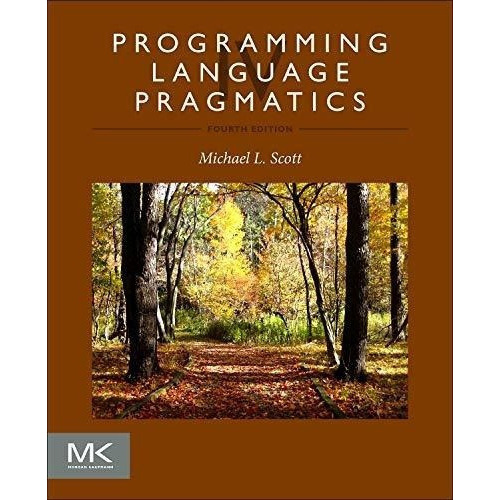 Programming Language Pragmatics - Scott, Michael L., de Scott, Michael L.. Editorial Morgan Kaufmann en inglés
