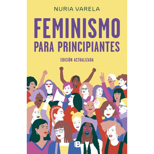 Feminismo Para Principiantes - Ed.actualizada - Nuria Varela