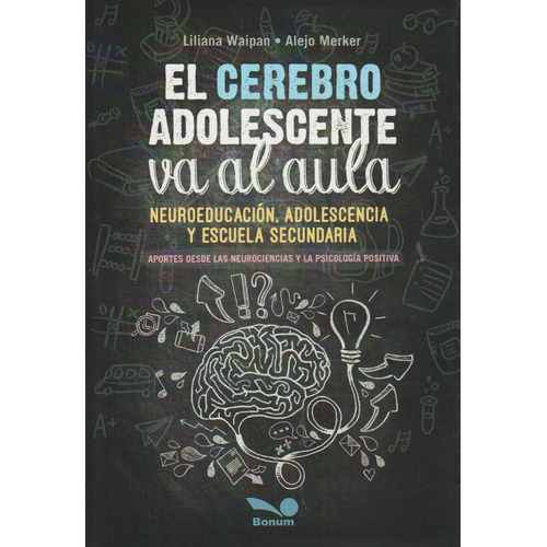 Libro El Cerebro Adolescente Va Al Aula - Liliana Waipan