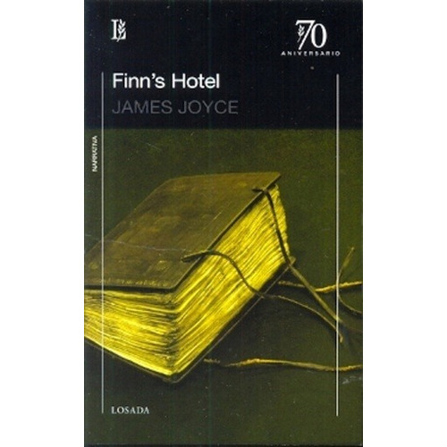 Finn's Hotel - 70° Aniversario, De Joyce, James. Editorial Losada, Tapa Blanda En Español, 2013