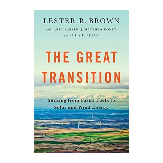 The Great Transition Lester R. Brown 